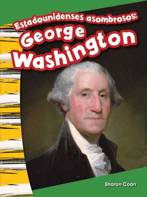 cover image of Estadounidenses asombrosos: George Washington Read-Along eBook